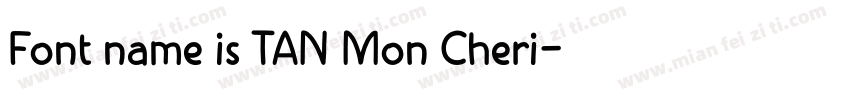 Font name is TAN Mon Cheri字体转换